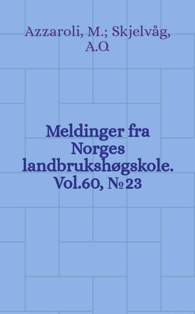 Meldinger fra Norges landbrukshøgskole. Vol.60, №23 : Influences of fertilization and cutting...