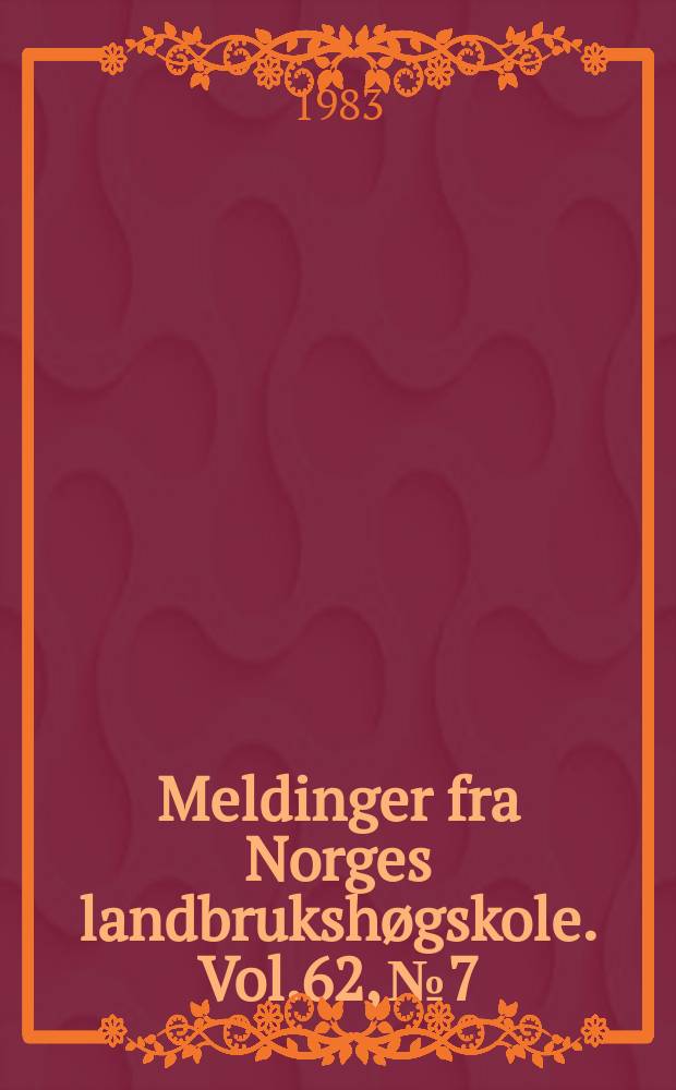 Meldinger fra Norges landbrukshøgskole. Vol.62, №7 : Winter survival, freezing...