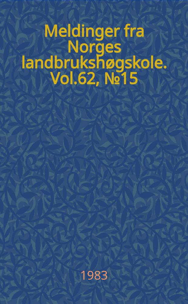 Meldinger fra Norges landbrukshøgskole. Vol.62, №15 : Varierende feitt karbohydrattilhøve i fôr til mink