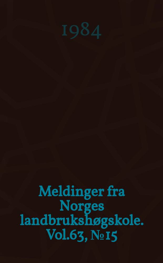 Meldinger fra Norges landbrukshøgskole. Vol.63, №15 : Feed intake, milk yield,...