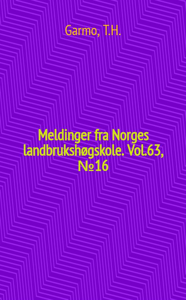 Meldinger fra Norges landbrukshøgskole. Vol.63, №16 : Avling og kvalitet av byggheilgrøde...