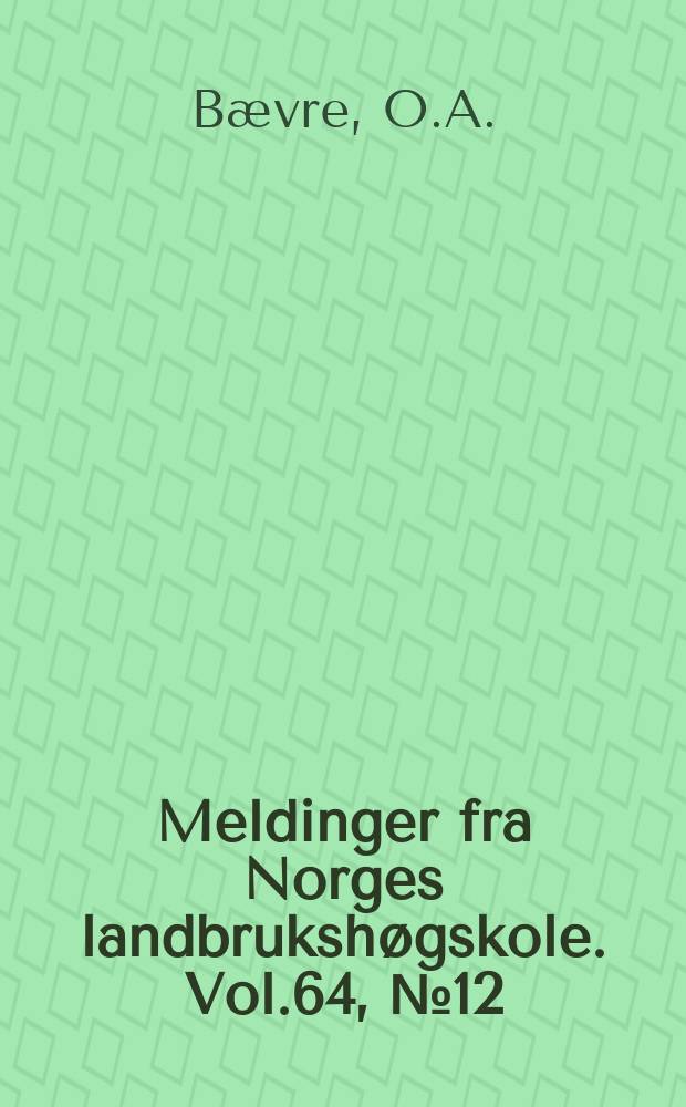 Meldinger fra Norges landbrukshøgskole. Vol.64, №12 : A comparison of the fruit quality...