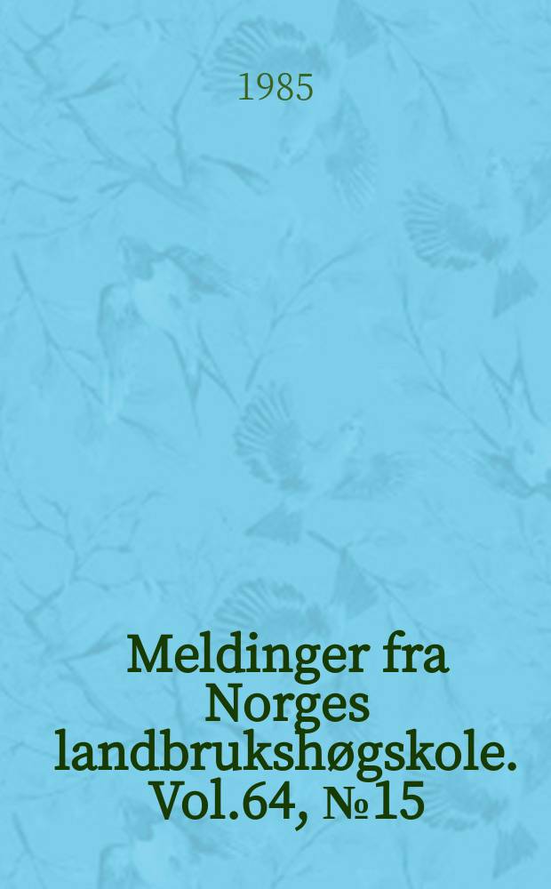 Meldinger fra Norges landbrukshøgskole. Vol.64, №15 : Forsøk med bøttefôring og smokkfôring av søtt og surna mjølkefôr til geitkje