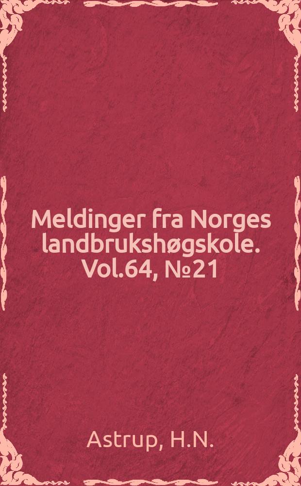 Meldinger fra Norges landbrukshøgskole. Vol.64, №21 : The effect of a high level...