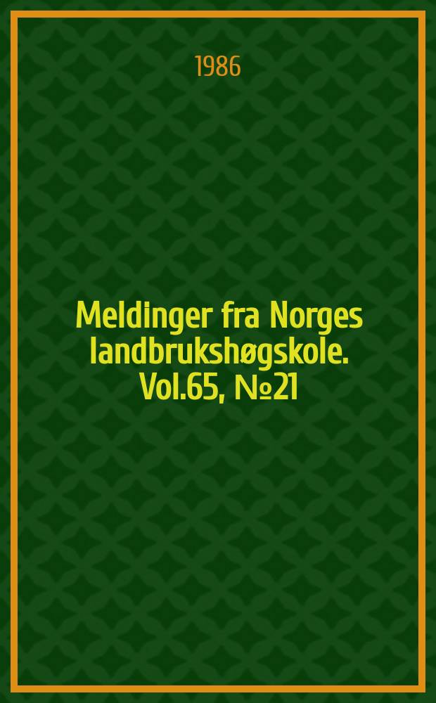 Meldinger fra Norges landbrukshøgskole. Vol.65, №21 : Trine og Tore to nye byggsorter