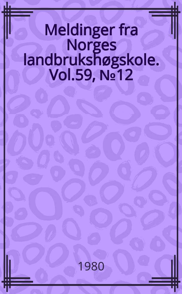 Meldinger fra Norges landbrukshøgskole. Vol.59, №12 : Fargeutvikling og pigment...