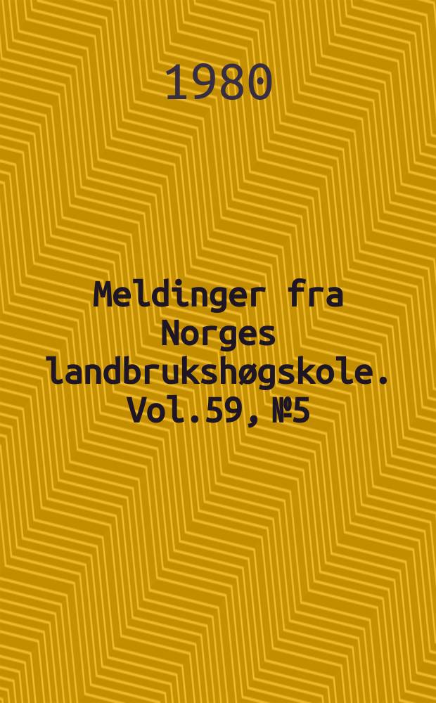 Meldinger fra Norges landbrukshøgskole. Vol.59, №5 : Jordarter og jordsmonnutvikling...