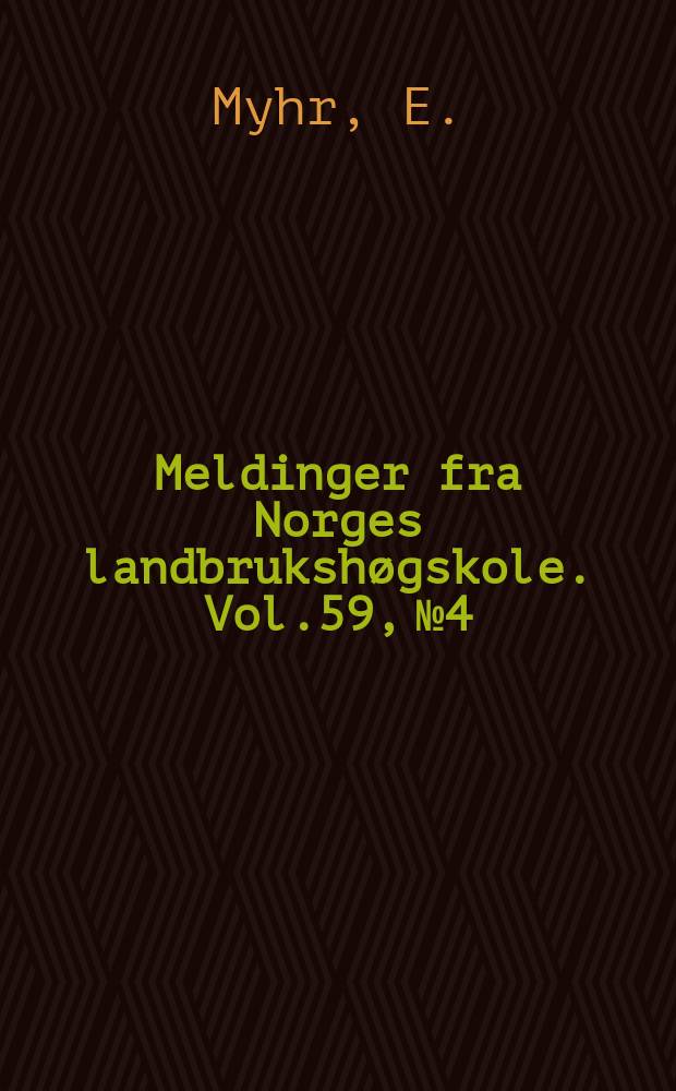 Meldinger fra Norges landbrukshøgskole. Vol.59, №4 : Virkningen av Lærdalselvas regulering...