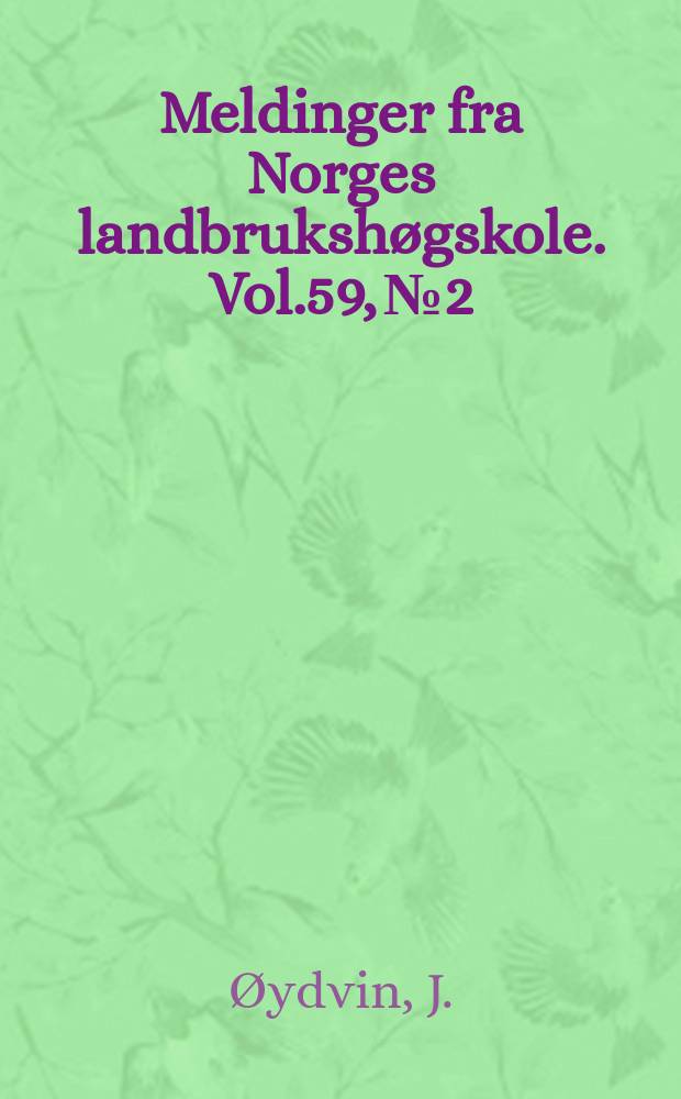 Meldinger fra Norges landbrukshøgskole. Vol.59, №2 : Inheritance of type of pubescene...