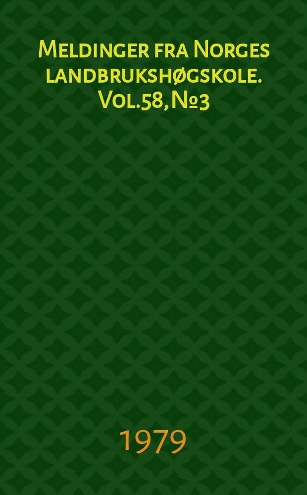 Meldinger fra Norges landbrukshøgskole. Vol.58, №3 : The harvesting time of grass for silage in Northern Norway