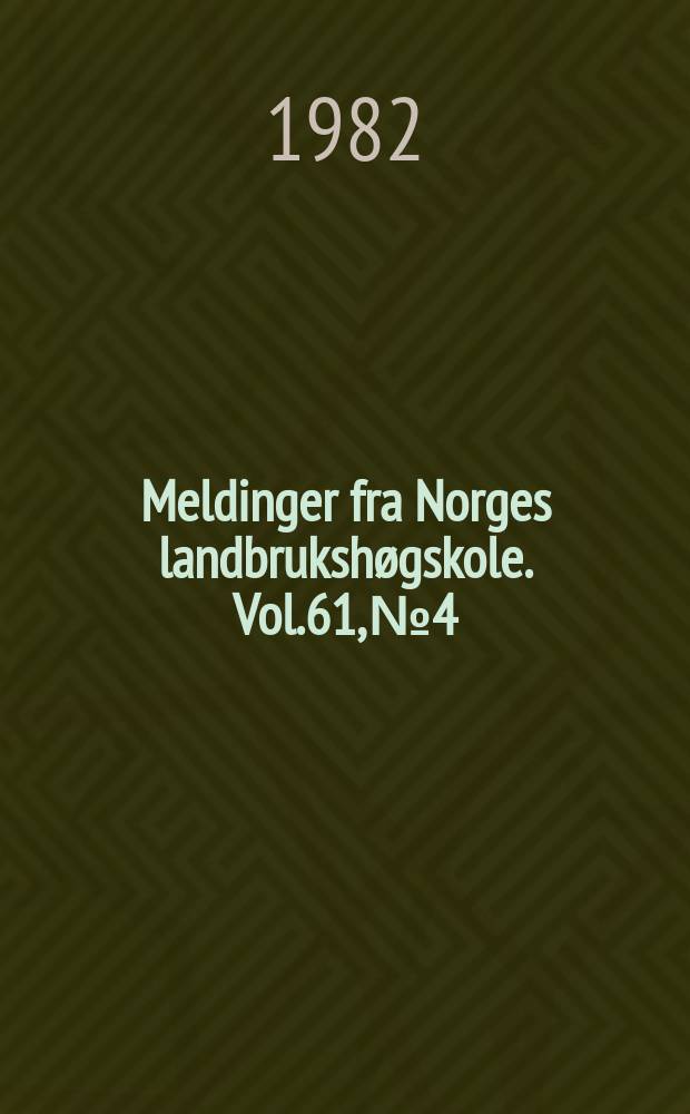 Meldinger fra Norges landbrukshøgskole. Vol.61, №4 : Effektar av grunnstamme, planteavstand...