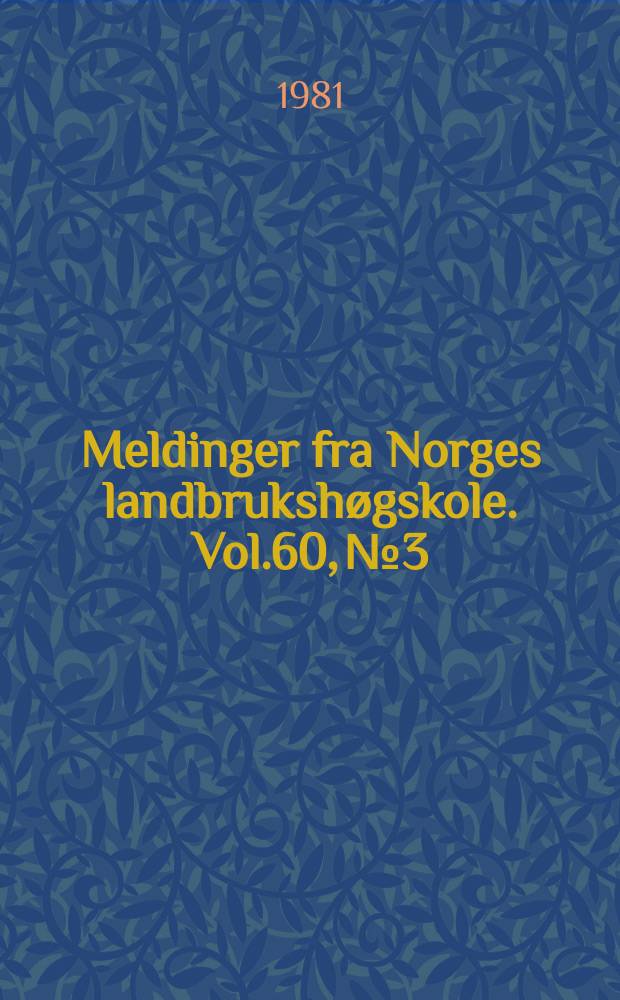 Meldinger fra Norges landbruksh&oslash;gskole. Vol.60, №3 : Fors&oslash;k med sur r&aring;mj&oslash;lk til...
