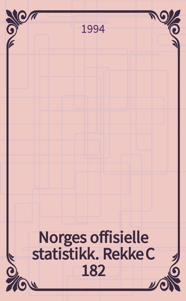 Norges offisielle statistikk. [Rekke C] 182 : Standard for n&aelig;ringsgruppering