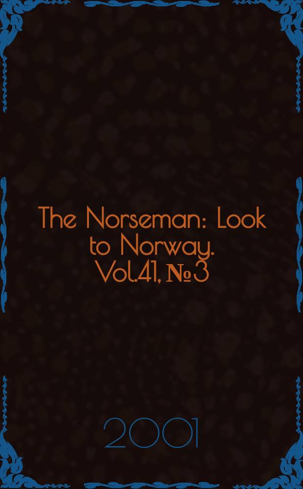The Norseman : Look to Norway. Vol.41, №3