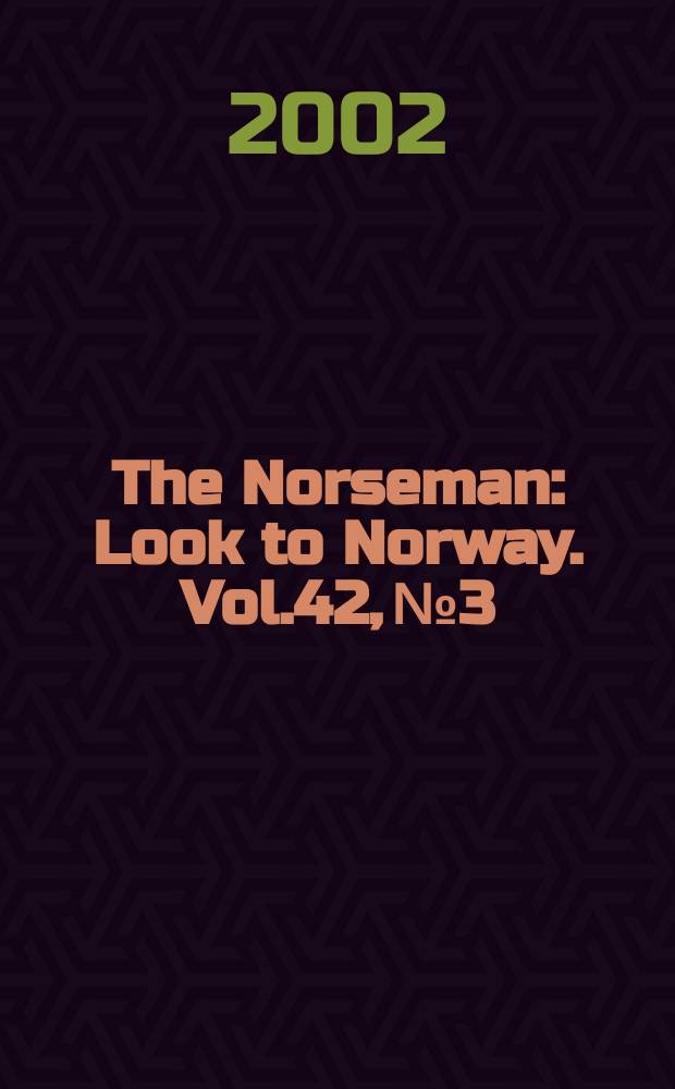 The Norseman : Look to Norway. Vol.42, №3