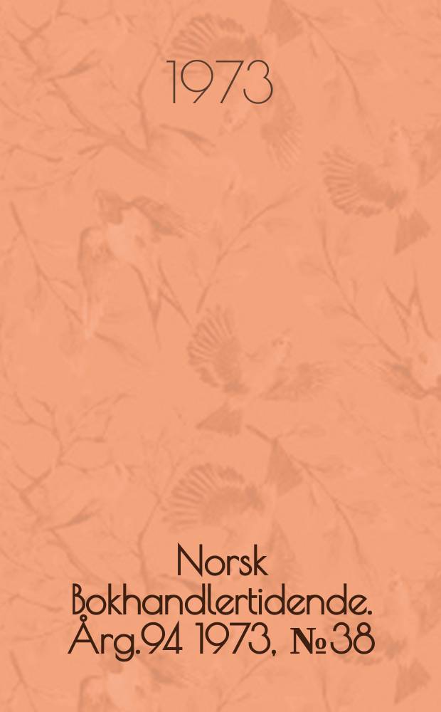 Norsk Bokhandlertidende. Årg.94 1973, №38