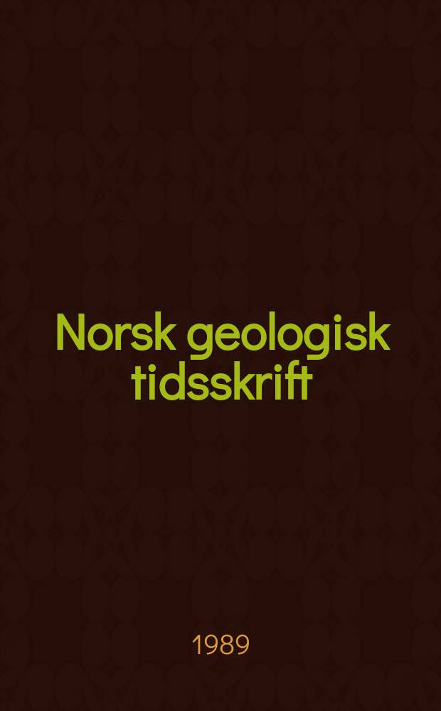 Norsk geologisk tidsskrift : Utgift av Norsk geologisk forening. Vol.69, №4