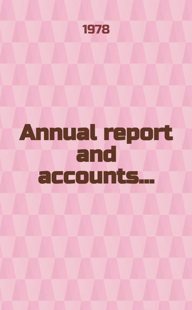 Annual report and accounts .. : Finansial year. 73nd : 1977/1978