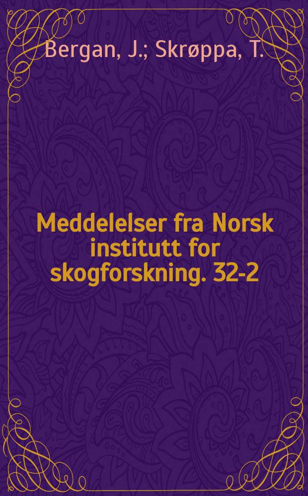 Meddelelser fra Norsk institutt for skogforskning. 32-2 : Beregningsmetoder ...