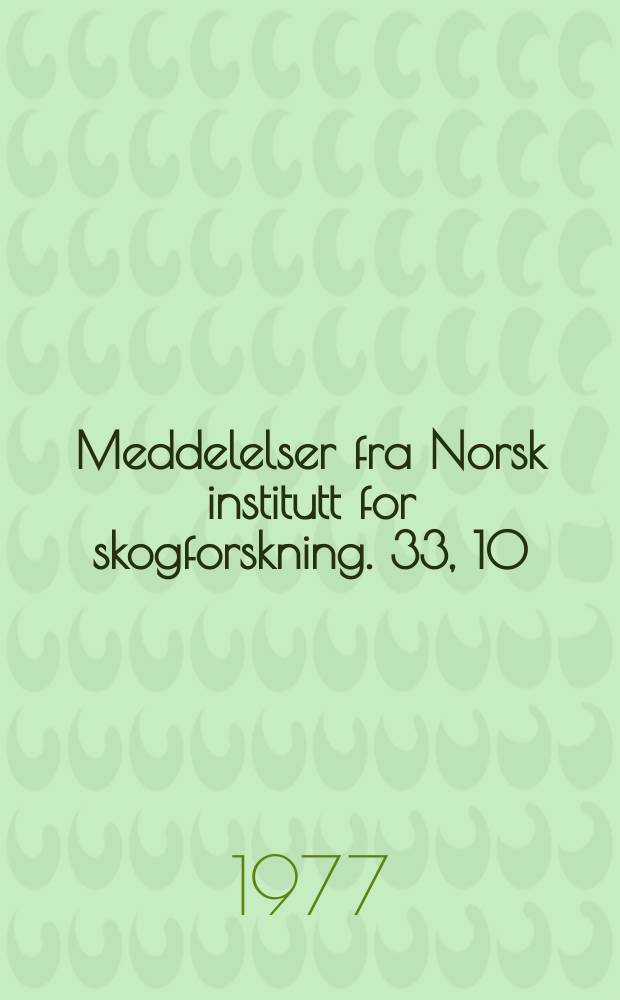 Meddelelser fra Norsk institutt for skogforskning. 33, 10 : Distribution and growth ...