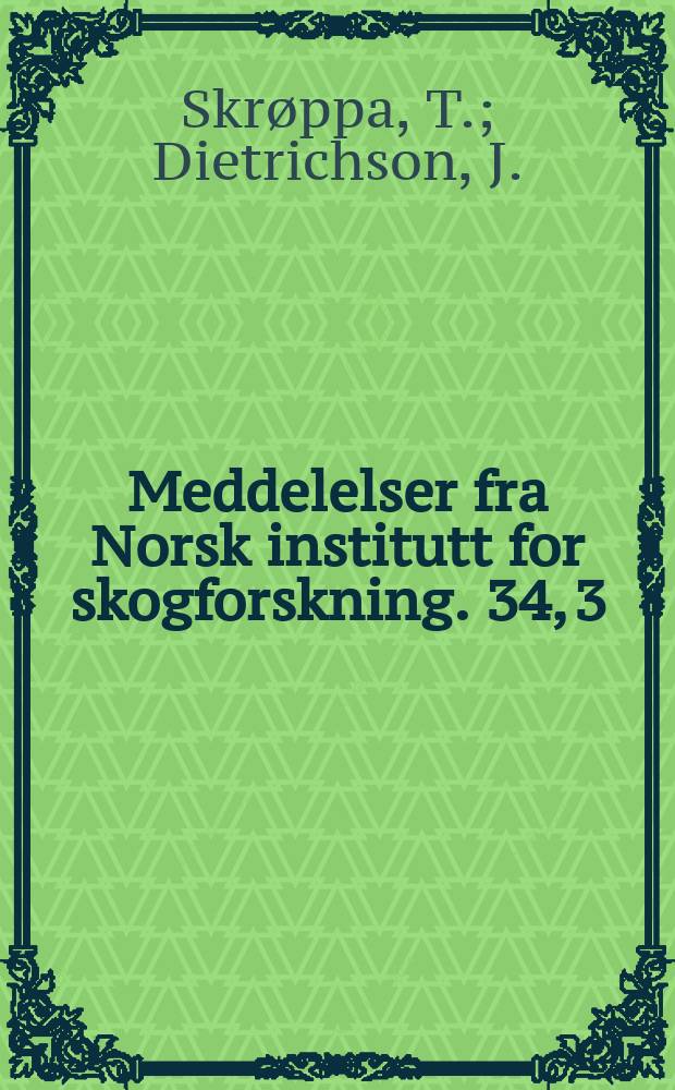 Meddelelser fra Norsk institutt for skogforskning. 34, 3 : Survival and early growth ...