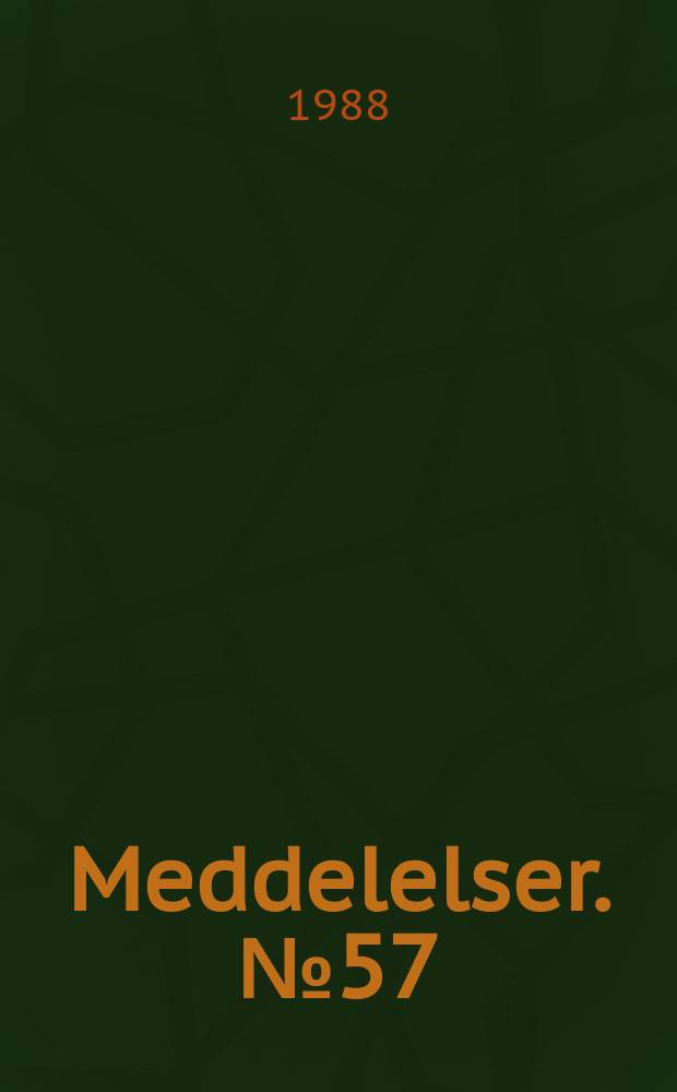 Meddelelser. №57