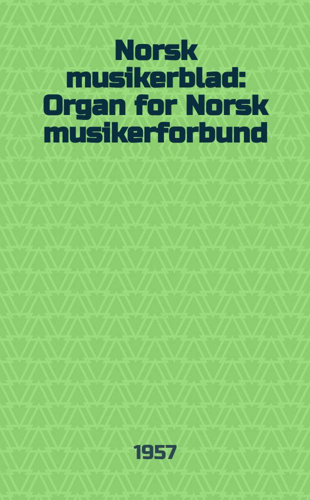 Norsk musikerblad : Organ for Norsk musikerforbund