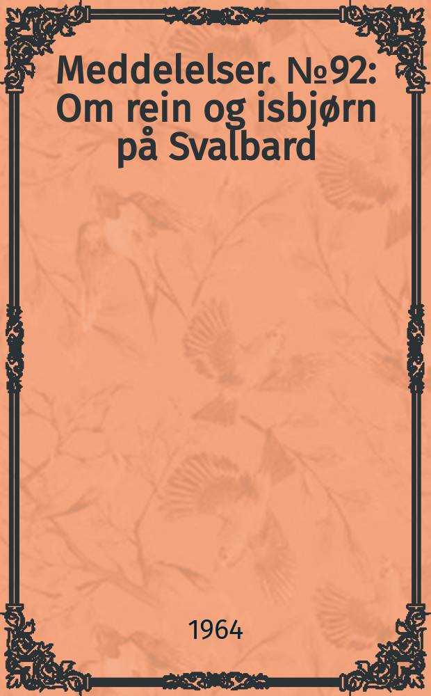 Meddelelser. №92 : Om rein og isbjørn på Svalbard