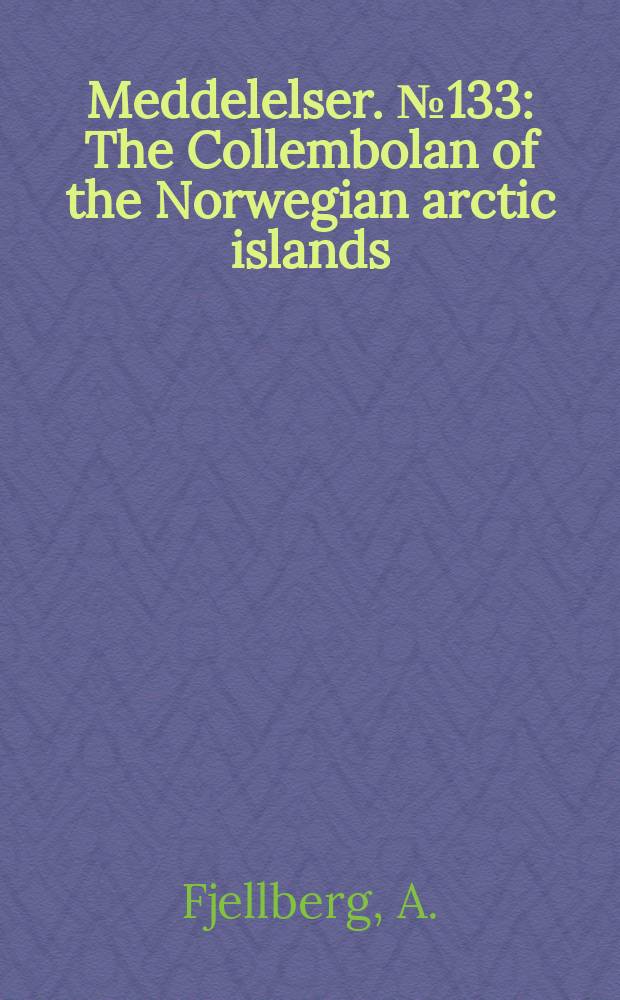 Meddelelser. №133 : The Collembolan of the Norwegian arctic islands