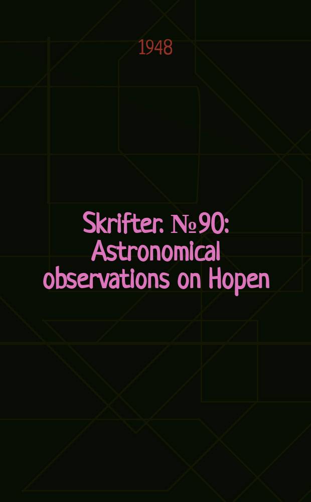 Skrifter. №90 : Astronomical observations on Hopen