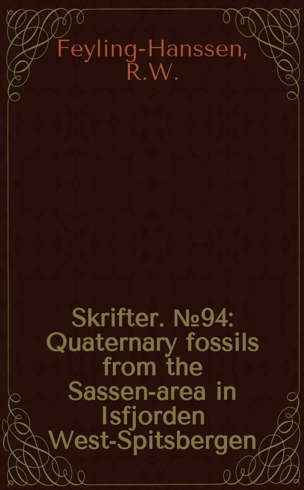Skrifter. №94 : Quaternary fossils from the Sassen-area in Isfjorden West-Spitsbergen
