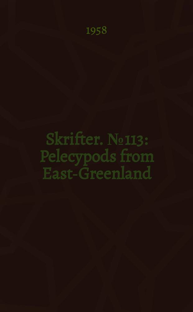 Skrifter. №113 : Pelecypods from East-Greenland