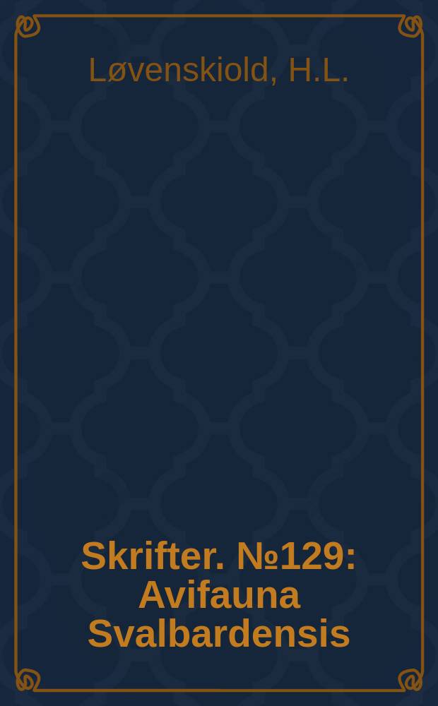 Skrifter. №129 : Avifauna Svalbardensis