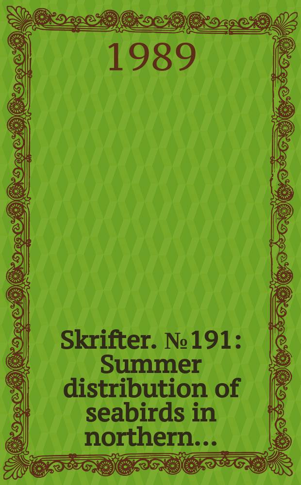 Skrifter. №191 : Summer distribution of seabirds in northern ...