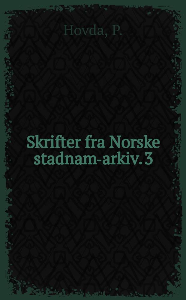 Skrifter fra Norske stadnamn- arkiv. 3 : Norske elvenamn