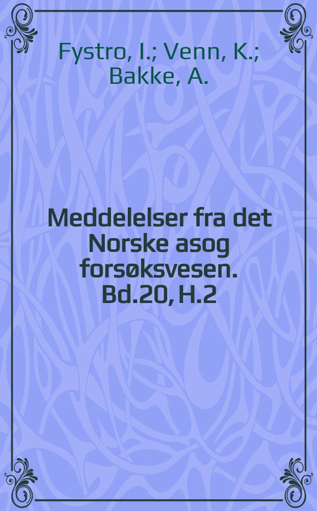 Meddelelser fra det Norske asog forsøksvesen. Bd.20, H.2(73) : Et orienterende forsøk med endevedsbeskyttelse av ubarket furuvirke under sommerlagring. Nodal diaphragms in Picea abies (L.) Karst and other conifers. Studies on Hylobius abietis L.. 2