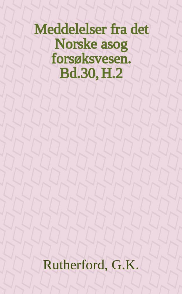Meddelelser fra det Norske asog forsøksvesen. Bd.30, H.2(120) : The properties distribution and origin ...