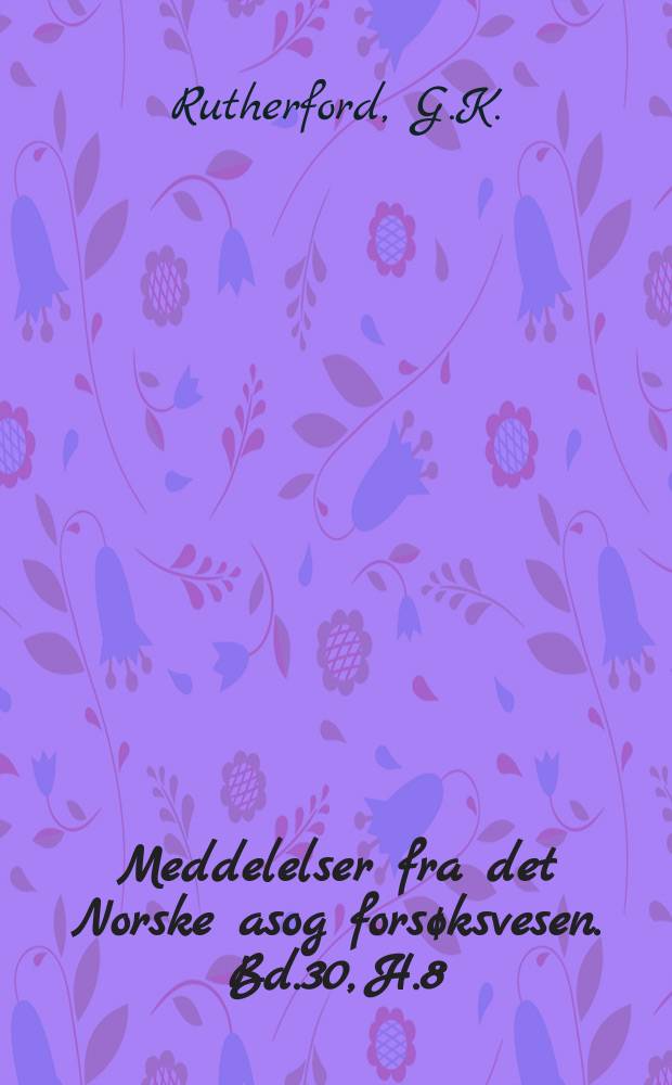 Meddelelser fra det Norske asog forsøksvesen. Bd.30, H.8(126) : The properties, distribution ...