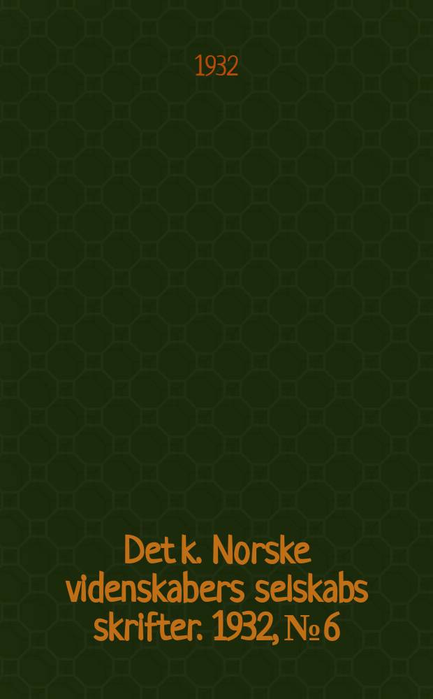 Det k. Norske videnskabers selskabs skrifter. 1932, №6 : Rørosmålet