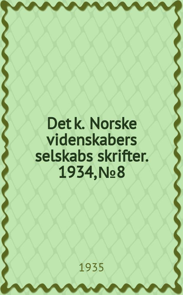 Det k. Norske videnskabers selskabs skrifter. 1934, №8 : Einspannung durch Torsion