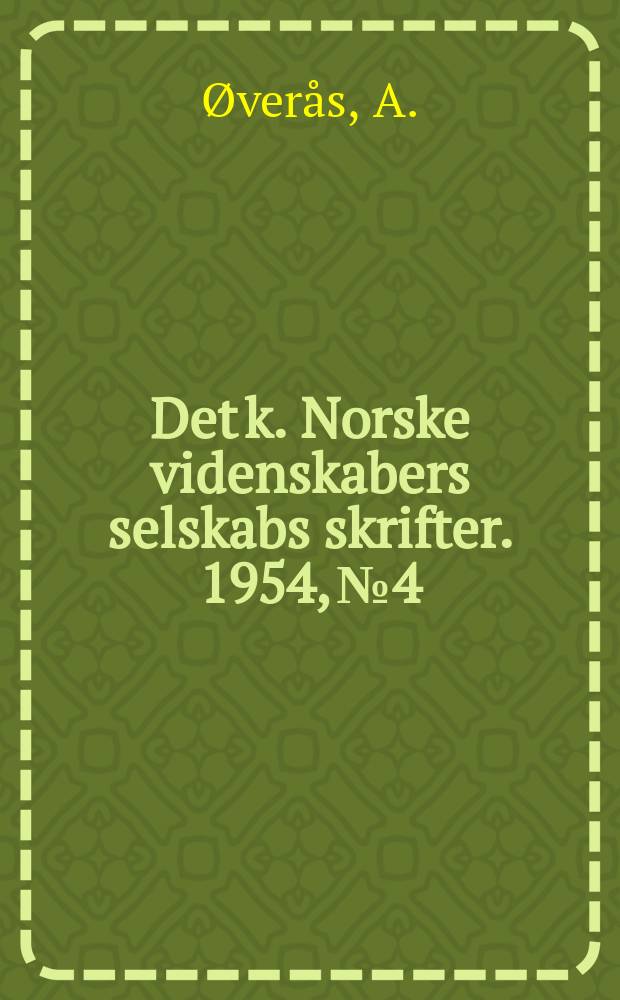 Det k. Norske videnskabers selskabs skrifter. 1954, №4 : Ei gamal bygd men eit nytt namneverk?