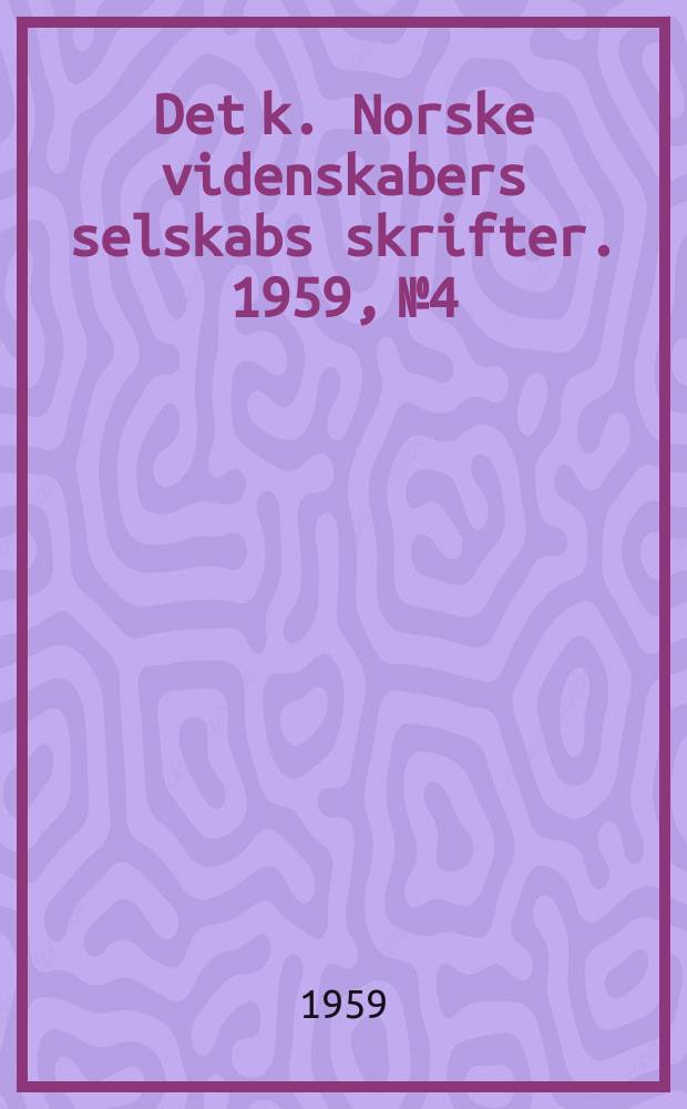 Det k. Norske videnskabers selskabs skrifter. 1959, №4 : En ukjent norsk dikter fra trettiårskrigens tid