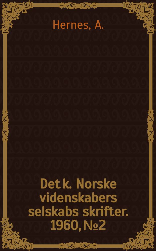 Det k. Norske videnskabers selskabs skrifter. 1960, №2 : Schola nidrosiensis opphav og alder