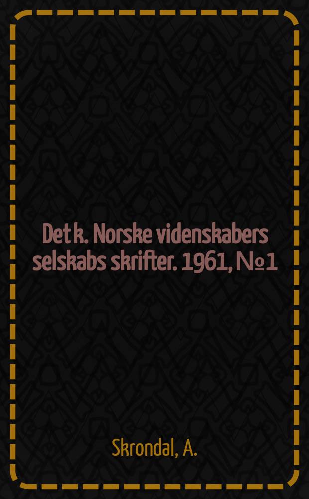 Det k. Norske videnskabers selskabs skrifter. 1961, №1 : Orkdal under ufreden 1807-1814