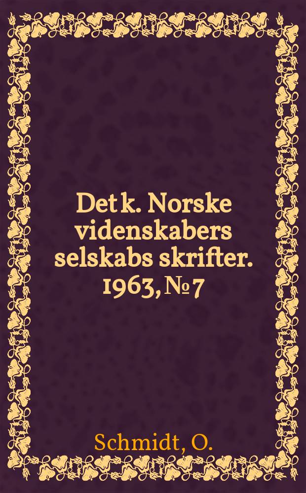 Det k. Norske videnskabers selskabs skrifter. 1963, №7 : Joachim Irgens og R&oslash;ros verks privilegium bidrag til en nyvurdering