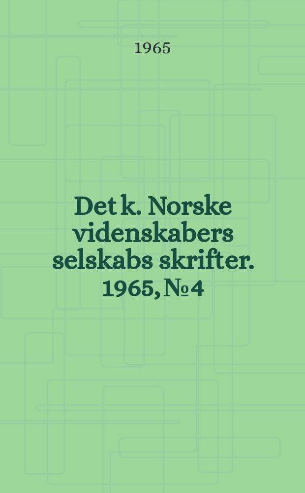 Det k. Norske videnskabers selskabs skrifter. 1965, №4 : Rök