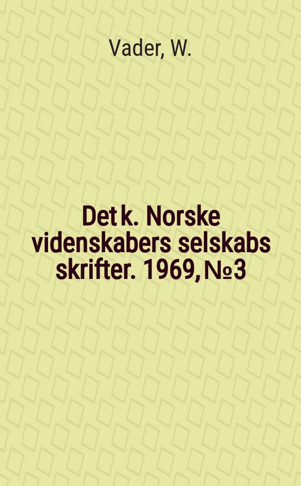 Det k. Norske videnskabers selskabs skrifter. 1969, №3 : Notes on a collection of Amphipoda from the Trondheim sfjord area