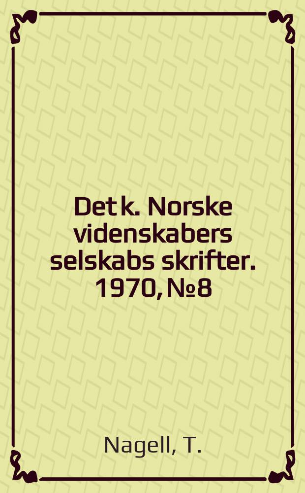 Det k. Norske videnskabers selskabs skrifter. 1970, №8 : Sur la ré solubilité d'une équation cubique a deux indéterminées