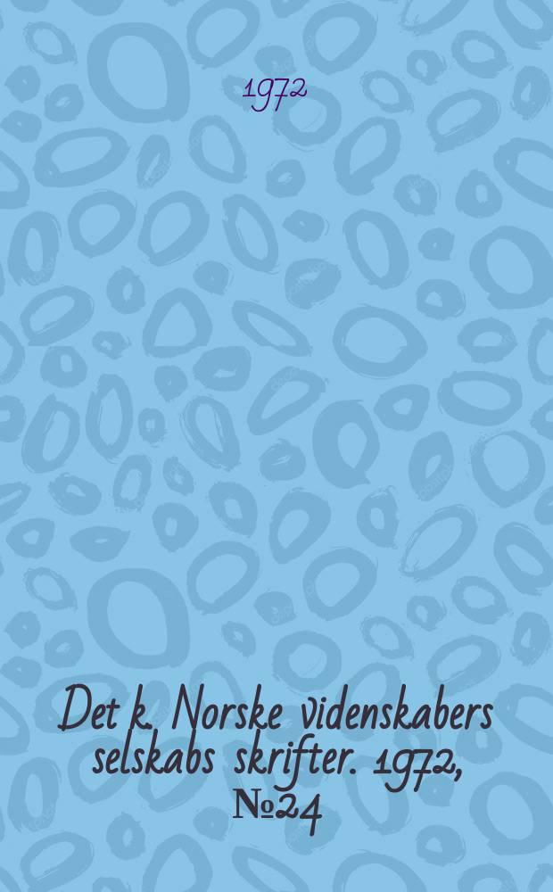 Det k. Norske videnskabers selskabs skrifter. 1972, №24 : The distribution of the vascular ...