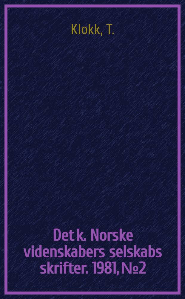 Det k. Norske videnskabers selskabs skrifter. 1981, №2 : Classification and ordination of river bank vegetation ...